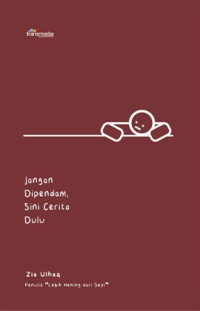 Jangan Dipendam, Sini Cerita Dulu