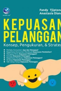 Kepuasan Pelanggan : Konsep, Pengukuran, & Strategi