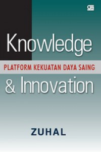 Knowledge & Innovation : Platform Kekuatan Daya Saing