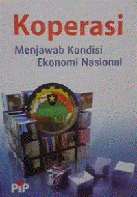 Koperasi Menjawab Kondisi Ekonomi Nasional