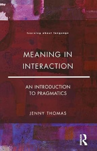 Meaning in interaction  : an intoduction to pragmatics