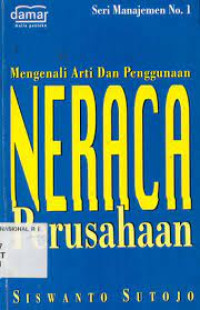 Mengenali Arti Dan Penggunaan Neraca Perusahaan