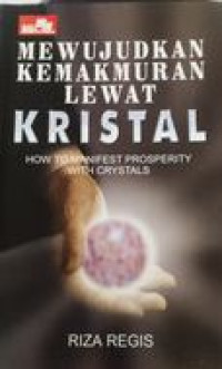 Mewujudkan Kemakmuran Lewat Kristal