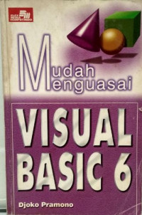 Mudah Menguasai : Visual Basic 6