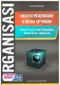 Organisasi : Menuju Pencapaian Kinerja Optimum