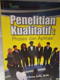 Penelitian Kualitatif : Proses Dan Aaplikasi