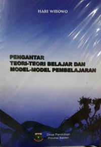 Pengantar Teori-Teori belajar Dan Model-Model Pembelajaran