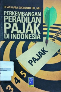 Perkembangan Peradilan Pajak di Indonesia