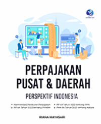 Perpajakan Pusat dan Daerah : Perspektif Indonesia