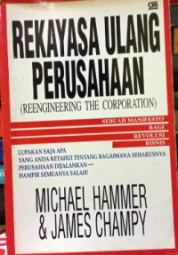 Image of Rekayasa Ulang Perusahaan (Reengineering The Corporation)