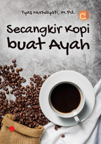 Secangkir Kopi Buat Ayah