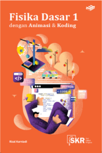 Seri Kuliah Ringkas Fisika Dasar 1 Dengan Animasi dan Koding