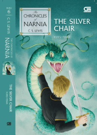 The Siver Chair : Kursi Perak