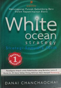 White Ocean Strategy : Strategi Samudra Putih