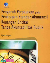 Pengaruh Perpajakan Pada Penerapan Standar Akuntansi Keuangan Entitas Tanpa Akuntabilitas Publik