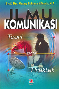 Ilmu Komunikasi Teori dan Praktek