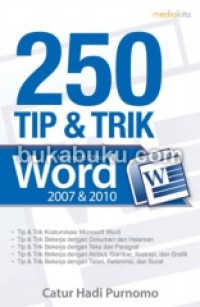 250 TIP & TRIK Microsoft Office Word 2007 & 2010