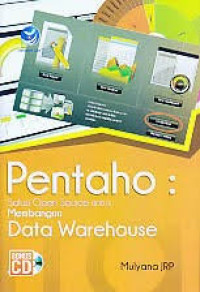 Pentaho : Solusi Open Source Untuk Membangun Data Warehouse