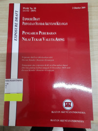 Exposure Draft Pernyataan Pencabutan Standar Akuntansi Keuangan : Pengaruh Perubahan Nila Tukar Valuta Asing