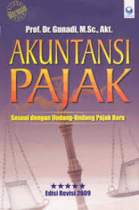 Akuntansi Pajak Sesuai dengan Undang-Undang Pajak Baru Edisi Revisi 2009