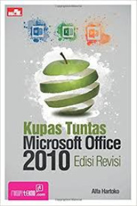 Kupas Tuntas Microsoft Office 2010 Edisi Revisi