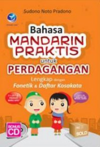 Bahasa Mandarin Praktis untuk Perdagangan Lengkap dengan Fonetik & Daftar Kosakata