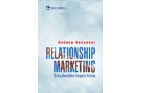 Relationship Marketing : Strategi Menciptakan Keunggulan Bersaing