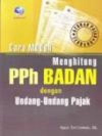 Cara Mudah Menghitung PPh Badan dengan Undang-Undang Pajak