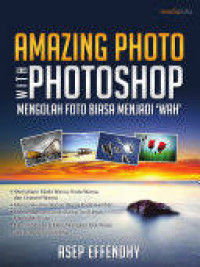 Amazing Photo With Photoshop Mengelola Foto Biasa Menjadi 'WAH'