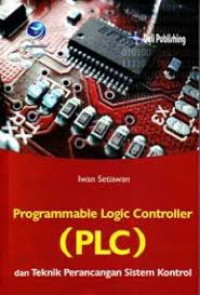 Programmable Logic Controller (PLC) dan Teknik Perancangan Sistem Kontrol