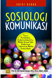 Sosiologi Komunikasi ( Teori, Paradigma dan Diskursus Teknologi Komunikasi )