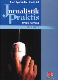 Jurnalistik Praktis untuk Pemula Edisi Revisi