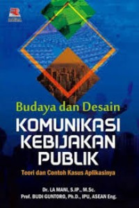 Budaya dan Desain Komunikasi Kebijakan Publik : Teori dan Contoh Kasus Aplikasinya