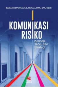 Komunikasi Risiko Konsep, Teori, dan Strategi