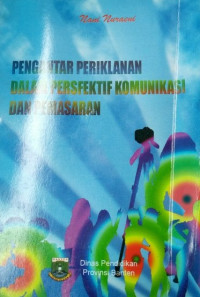 Pengantar Periklanan Dalam Perpsektif Komunikasi Dan Pemasaran