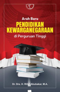 Arah Baru Pendidikan Kewarganegaraan di Perguruan Tinggi