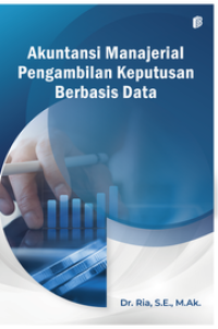 Akuntansi Manajerial Pengambilan Keputusan Berbasis Data