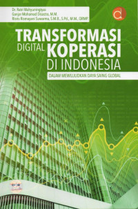 Transformasi Digital Koperasi di Indonesia Dalam Mewujudkan Daya Saing Global