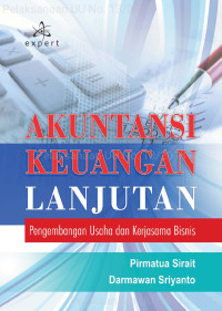 Image of Akuntansi Keuangan Lanjutan : Pengembangan Usaha dan Kerjasama Bisnis