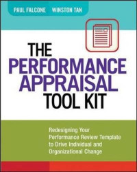 Image of The Performance Appraisal Tool Kit: Redesigning Your Performance Review Template to Drive Individual and Organizational Change