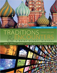 Traditions & Encounters: A Brief Global History Volume 2 3rd Edition